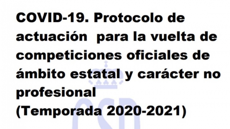 Protocol d&#039;actuació per a la tornada de les competicions oficials d&#039;àmbit estatal i caràcter no professional 2020/2021