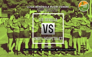 Minut a minut: Universidad Rugby Sevilla vs INEF-L&#039;Hospitalet, 1ª Jornada Lliga Iberdrola 2018-2019